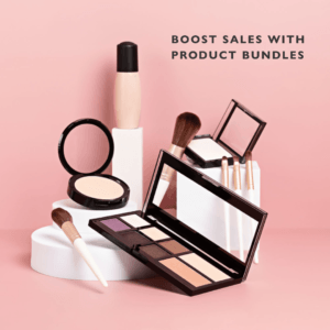 Private Label Cosmetics: How to Use Product Bundles to Boost Sales 2023