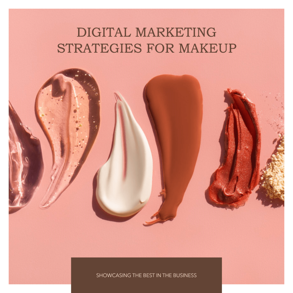  Picture Of Makeup Product Digital Marketing Strategies 