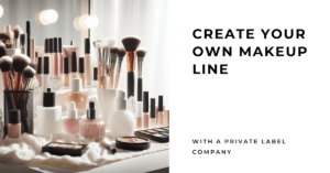 create own makeup line with makeup private label company