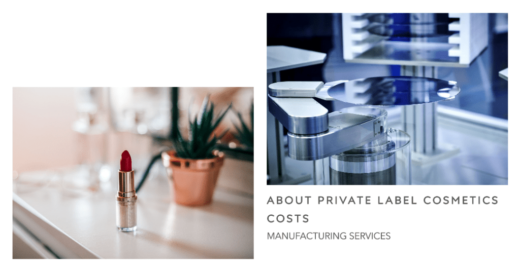 Private Label Cosmetics Manufacturing Costs