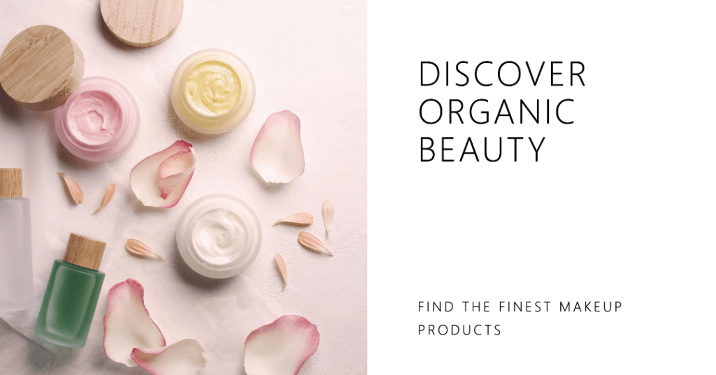 Discover the Finest Organic Makeup Products with MetaCNBeauty